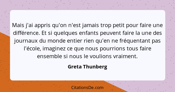 Greta Thunberg Mais J Ai Appris Qu On N Est Jamais Trop Pe