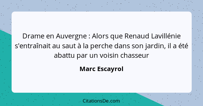 Drame en Auvergne : Alors que Renaud Lavillénie s'entraînait au saut à la perche dans son jardin, il a été abattu par un voisin c... - Marc Escayrol