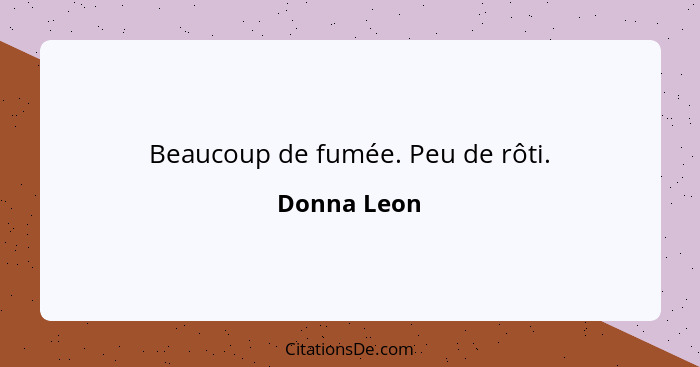 Beaucoup de fumée. Peu de rôti.... - Donna Leon