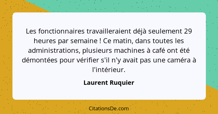 Les fonctionnaires travailleraient déjà seulement 29 heures par semaine ! Ce matin, dans toutes les administrations, plusieurs... - Laurent Ruquier