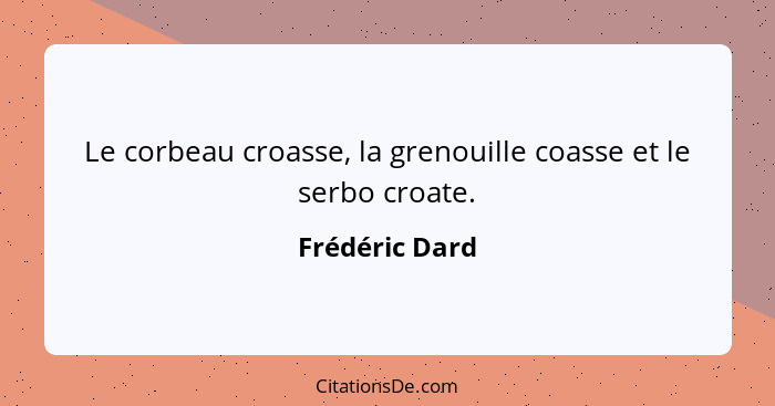 Le corbeau croasse, la grenouille coasse et le serbo croate.... - Frédéric Dard