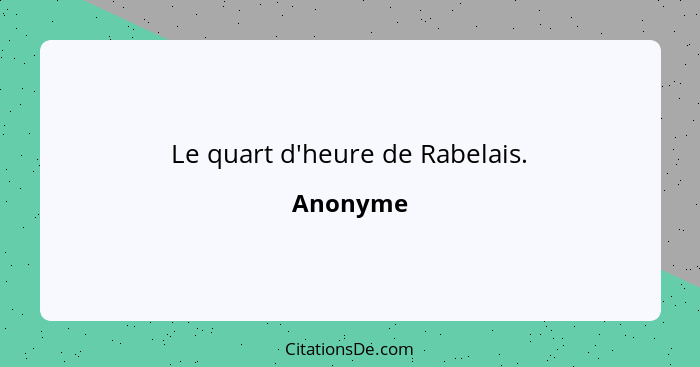 Le quart d'heure de Rabelais.... - Anonyme