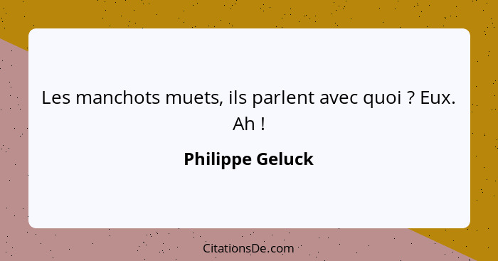 Les manchots muets, ils parlent avec quoi ? Eux. Ah !... - Philippe Geluck