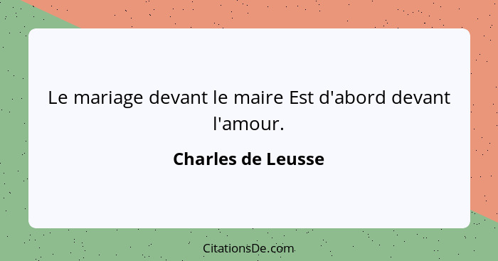 Le mariage devant le maire Est d'abord devant l'amour.... - Charles de Leusse