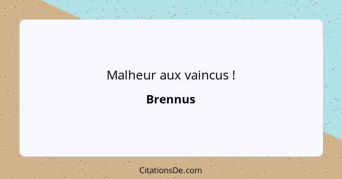 Malheur aux vaincus !... - Brennus