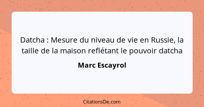 Datcha : Mesure du niveau de vie en Russie, la taille de la maison reflétant le pouvoir datcha... - Marc Escayrol