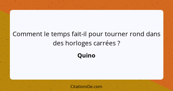 Comment le temps fait-il pour tourner rond dans des horloges carrées ?... - Quino