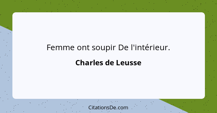 Femme ont soupir De l'intérieur.... - Charles de Leusse