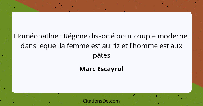 Homéopathie : Régime dissocié pour couple moderne, dans lequel la femme est au riz et l'homme est aux pâtes... - Marc Escayrol