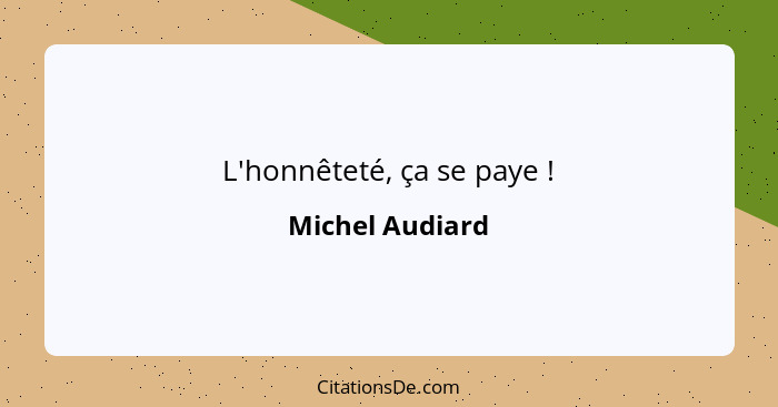 L'honnêteté, ça se paye !... - Michel Audiard